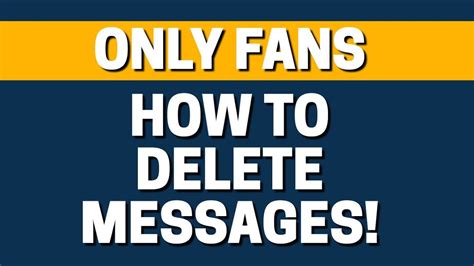 onlyfans delete message|How To Delete Message On OnlyFans 